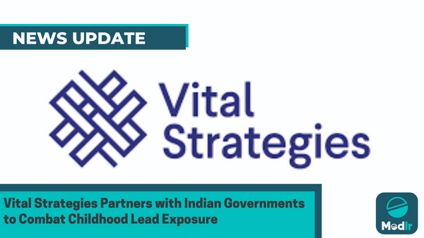 Vital Strategies Partners with Indian Governments to Combat Childhood Lead Exposure