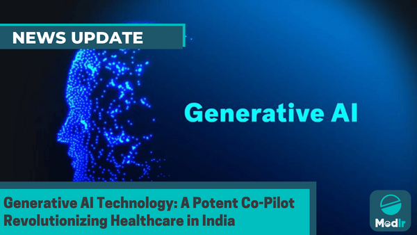 Generative AI Technology: A Potent Co-Pilot Revolutionizing Healthcare in India