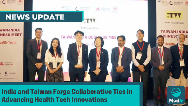 India and Taiwan Forge Collaborative Ties in Advancing Health Tech Innovations