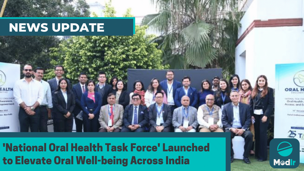 'National Oral Health Task Force' Launched to Elevate Oral Well-being Across India