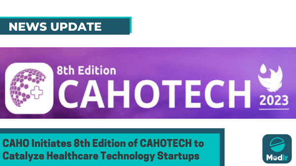 CAHO Initiates 8th Edition of CAHOTECH to Catalyze Healthcare Technology Startups