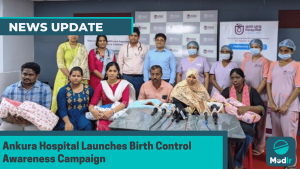 Ankura Hospital Launches Birth Control Awareness Campaign