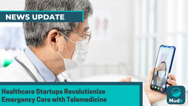 Healthcare Startups Revolutionize Emergency Care with Telemedicine