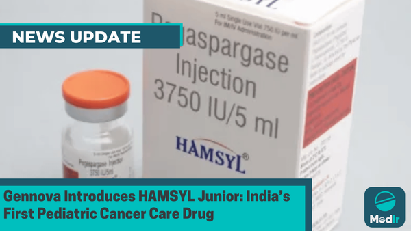 Gennova Introduces HAMSYL Junior: India’s First Pediatric Cancer Care Drug