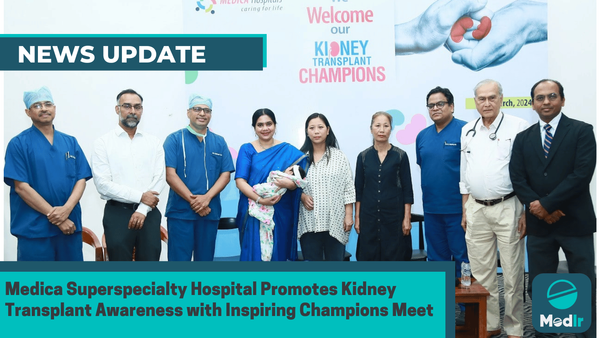 Medica Superspecialty Hospital Promotes Kidney Transplant Awareness with Inspiring Champions Meet