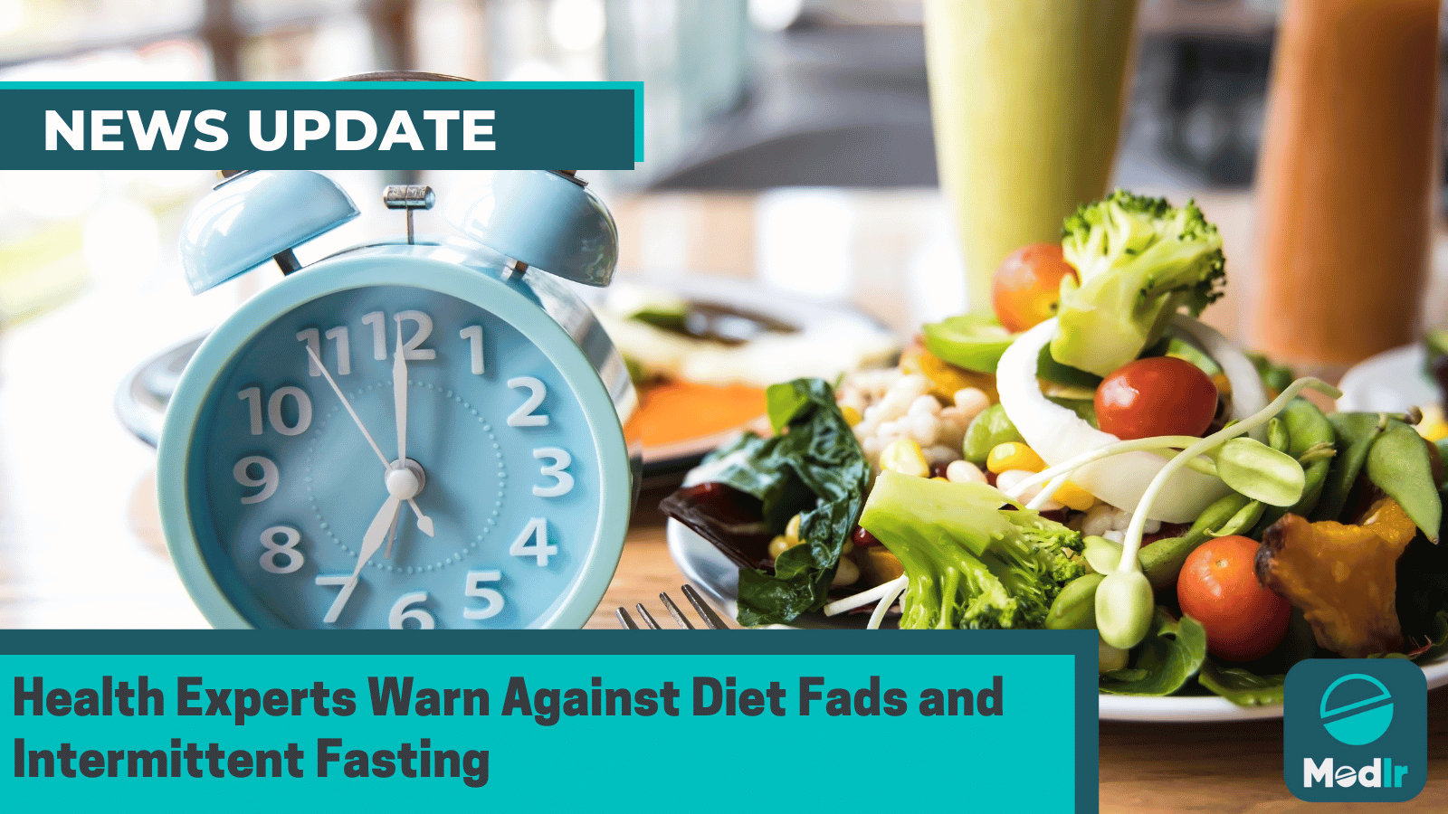 Health Experts Warn Against Diet Fads and Intermittent Fasting