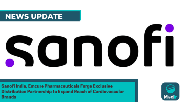 Sanofi India, Emcure Pharmaceuticals Forge Exclusive Distribution Partnership to Expand Reach of Cardiovascular Brands