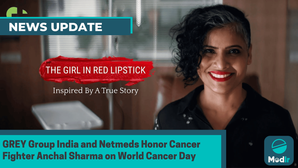 GREY Group India and Netmeds Honor Cancer Fighter Anchal Sharma on World Cancer Day