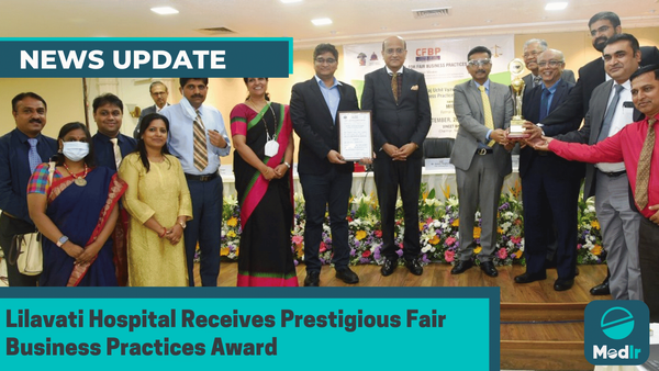 Lilavati Hospital Receives Prestigious Fair Business Practices Award