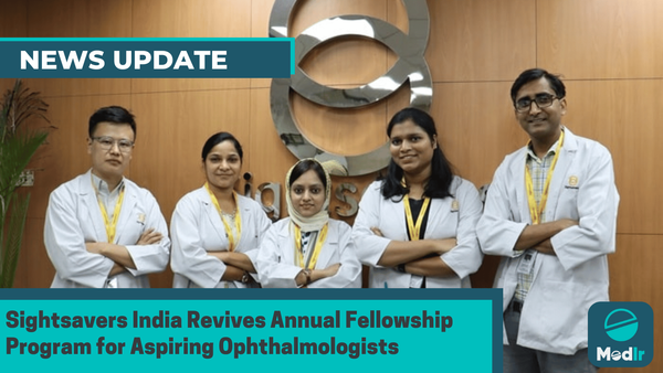 Sightsavers India Revives Annual Fellowship Program for Aspiring Ophthalmologists