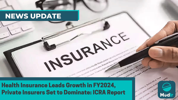 Health Insurance Leads Growth in FY2024, Private Insurers Set to Dominate: ICRA Report