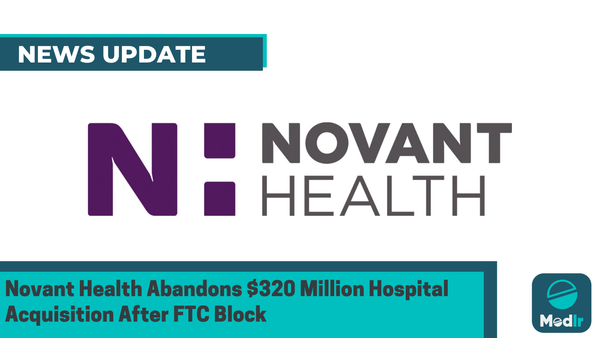 Novant Health Abandons $320 Million Hospital Acquisition After FTC Block