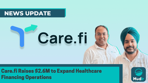 Care.fi Raises $2.6M to Expand Healthcare Financing Operations