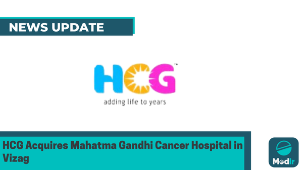 HCG Acquires Mahatma Gandhi Cancer Hospital in Vizag