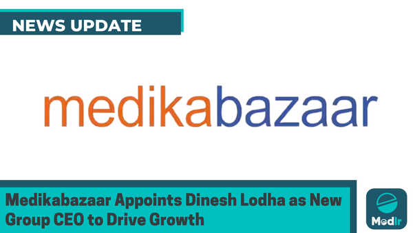 Medikabazaar Appoints Dinesh Lodha as New Group CEO to Drive Growth