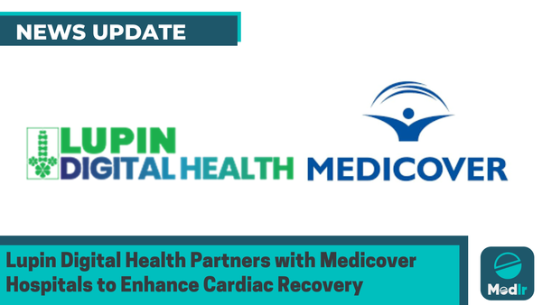 Lupin Digital Health Partners with Medicover Hospitals to Enhance Cardiac Recovery