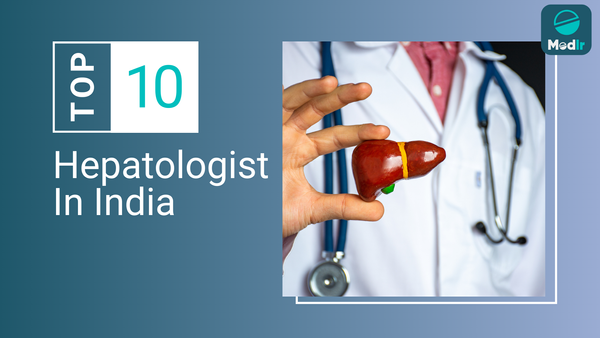 Top 10 Liver Doctors (Hepatologists) In India 2025