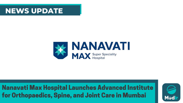 Nanavati Max Hospital Launches Advanced Institute for Orthopaedics, Spine, and Joint Care in Mumbai