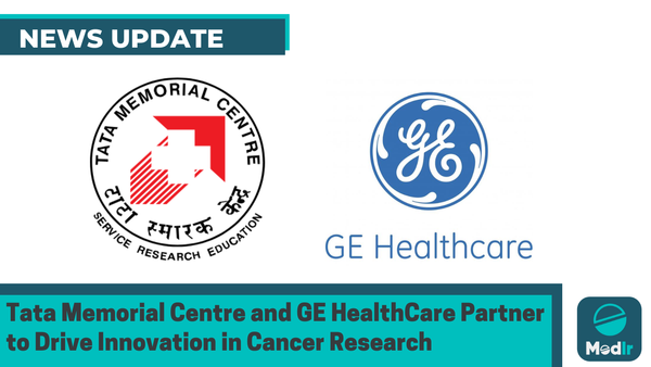 Tata Memorial Centre and GE HealthCare Partner to Drive Innovation in Cancer Research